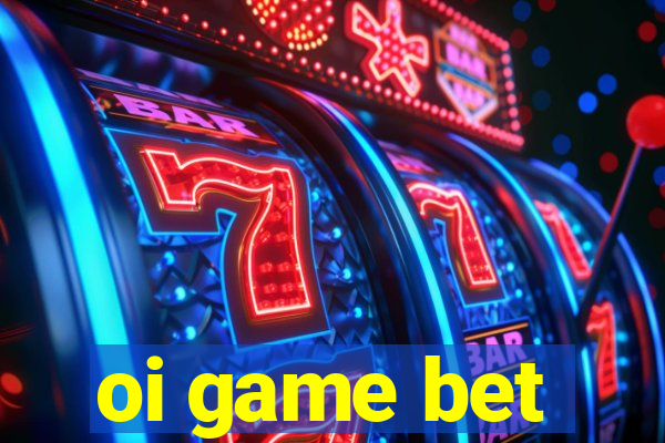 oi game bet